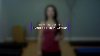 How to do The Hundred in Pilates?