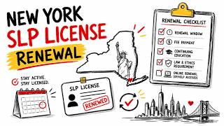 How to Renew Your New York SLP license: Requirements, Fees, Processing Timeline