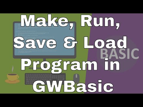 Lecture #8: How to Make, Run, Save and Load Program in GWBasic