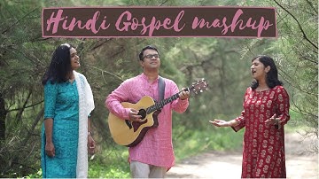 Hindi Gospel Mashup | Cherry & Sara Cherian feat. Ruth Cherian | A medley of 5 Hindi christian songs