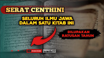AWAL MULA Lahirnya Serat Centhini : Kitab Jawa Berisikan Ilmu Tingkat Tinggi