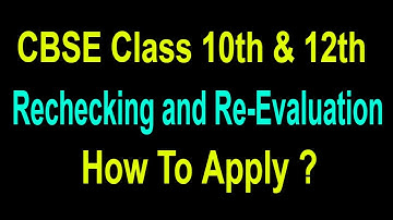 How to Apply | CBSE Class 10th and 12th Boards | Rechecking /Re-evaluation