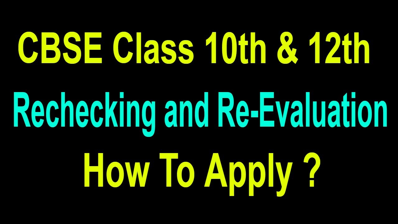 How to Apply | CBSE Class 10th and 12th Boards | Rechecking /Re-evaluation
