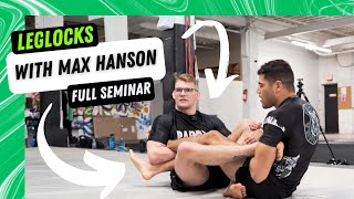 Heel Hooks & Leg lock Submissions with Max Hanson
