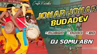 Gondwana Dhun - Johar Johar Budhadev || Dj Somu Abn || Gondwana Dhun Dj Mix || Dj Boy Raaj X GR