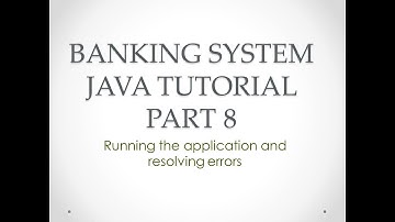 Banking System Java Tutorial Part 8 | Running the Program