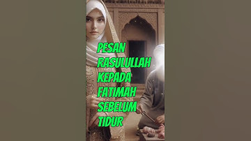 pesan RASULULLAH kepada FATIMAH sebelum TIDUR ♥️🥰😍❤️@AlinaRofficial