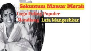 Sekuntum Mawar Merah| Lagu dangdut Paling Populer di telinga Orang Indonesia| Lata Mangeshkar