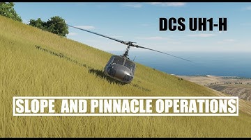 DCS UH-1H - Slope and Pinnacle Operations