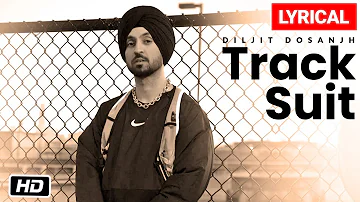 Diljit Dosanjh: Track Suit Lyrical Video Song Feat. Nimrat Khaira | Latest Punjabi Song 2020