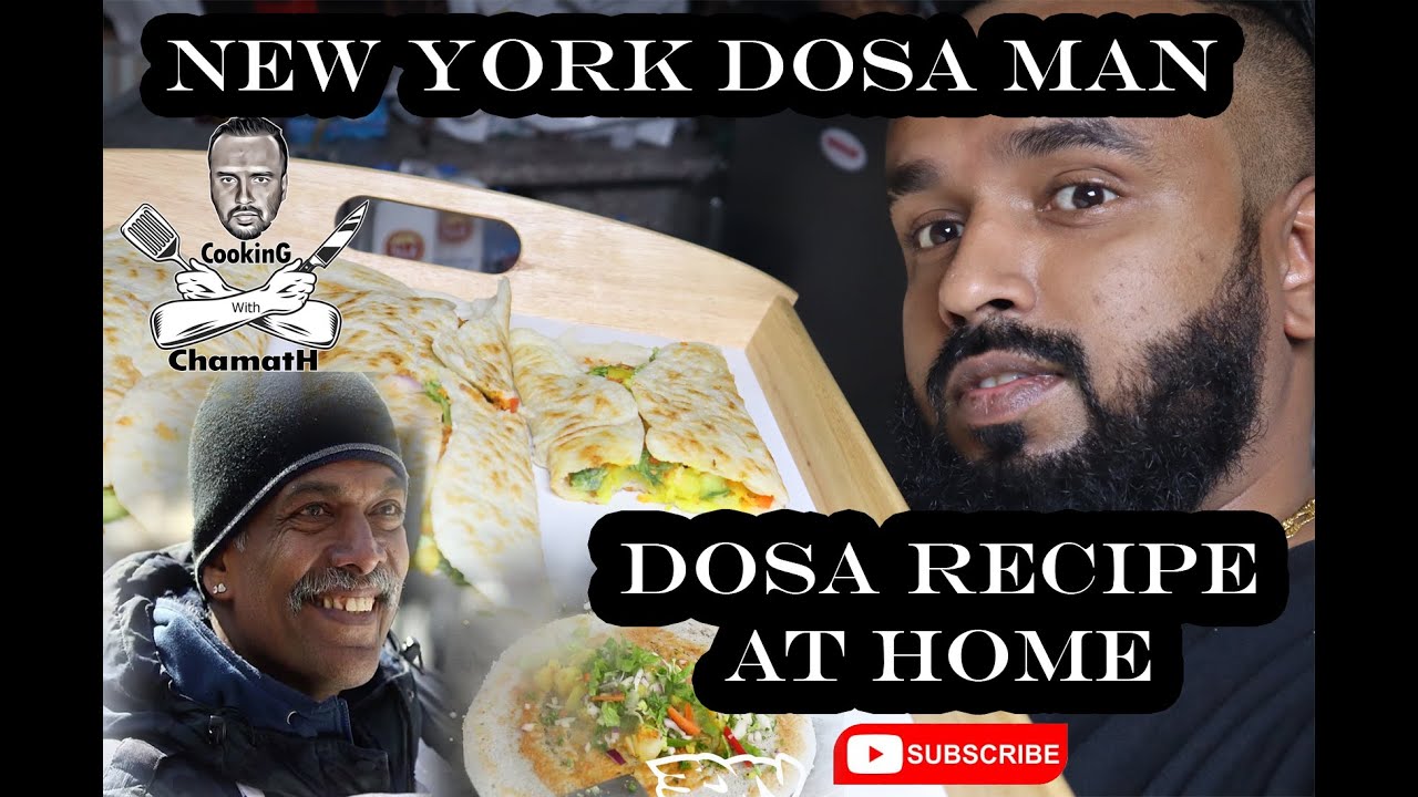 Dosa| New York Dosa Man Recipe | Cooking With Chamath