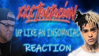 MetalHead REACTION to XXXTENTACION (UP LIKE AN INSOMNIAC)