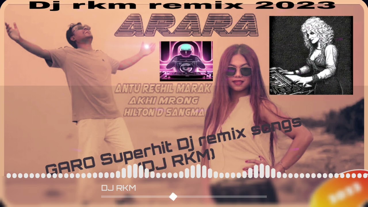 Arara Garo superHit Dj remix songs 2023 Dj RKM