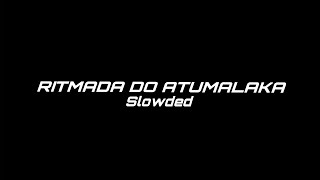 Download lagu RITMADA DO ATUMALAKA  - (Slowded). #music