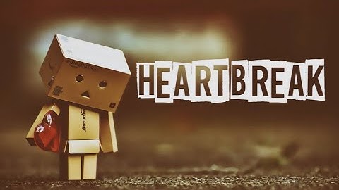 Heartbreak | Advice Video |  I Should Know