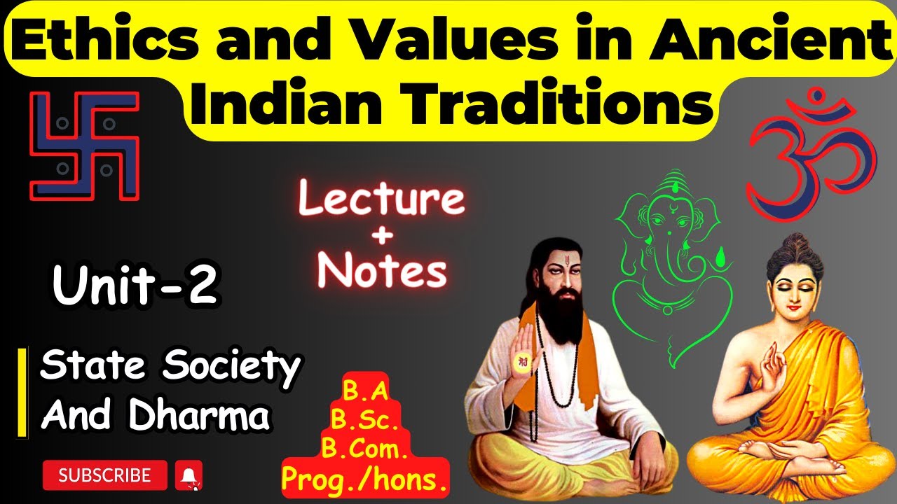 lecture-unit-2-state-society-and-dharma-ethics-and-values-in