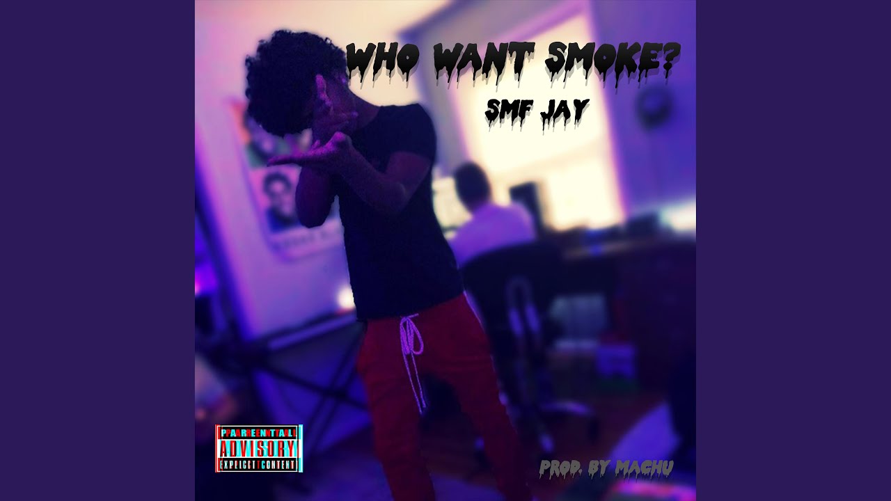 Watch Who Want Smoke? on YouTube