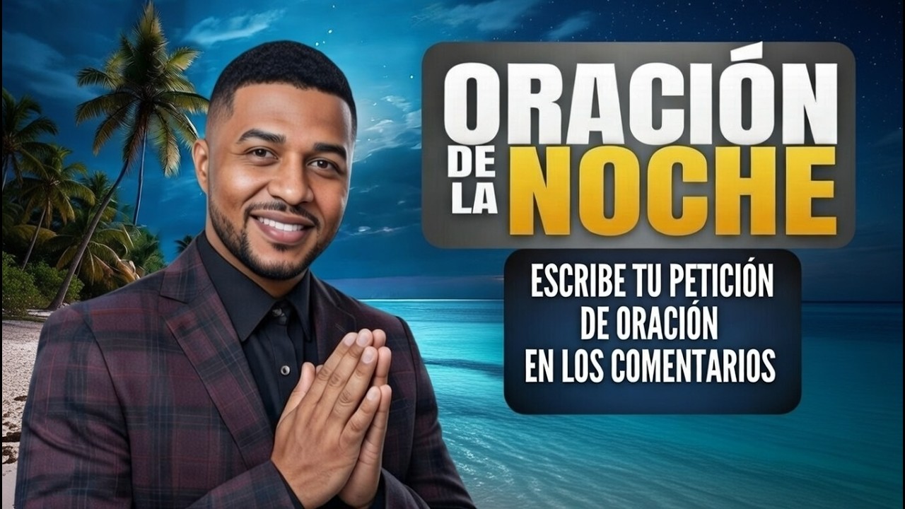 Oración de la Noche Salmo 91: Paz  Protección y Bendición, lunes 2 de marzo de 2026