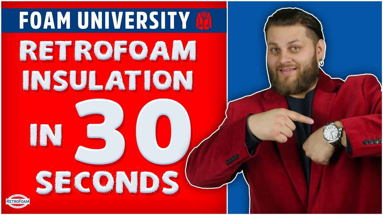 RetroFoam Insulation in 30 Seconds Foam University by RetroFoam YouTube