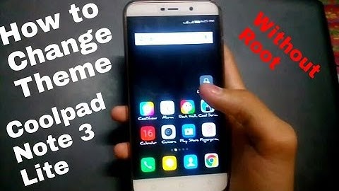 How to change theme in coolpad without root
