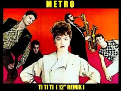 Metro - Ti Ti Ti ( 12" Remix )