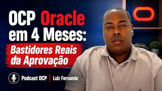 Primeira certificação Oracle depois de anos como DBA sênior | Luiz Fernando