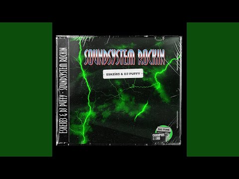 Eskei83 & DJ Puffy - Soundsystem Rockin