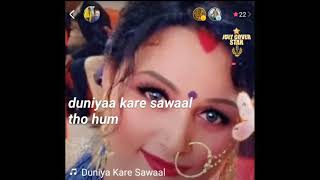 Duniya kare sawal song lyrics video