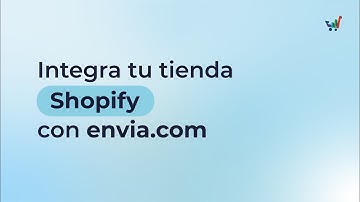 Integra tu tienda Shopify con envia.com | ES