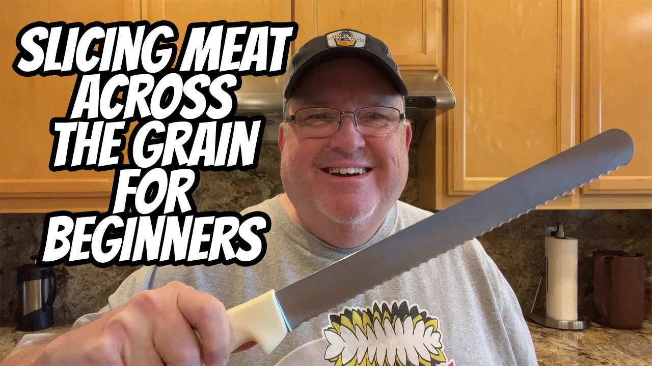 Slicing Meat Across The Grain For Beginners - Chris Allingham - The Virtual Weber Gas Grill