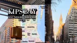 Kips Bay: Neighborhoods of New York PT. 23