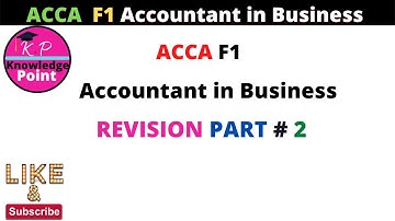ACCA  F1 -  Accountant in Business - Revision  Part 1
