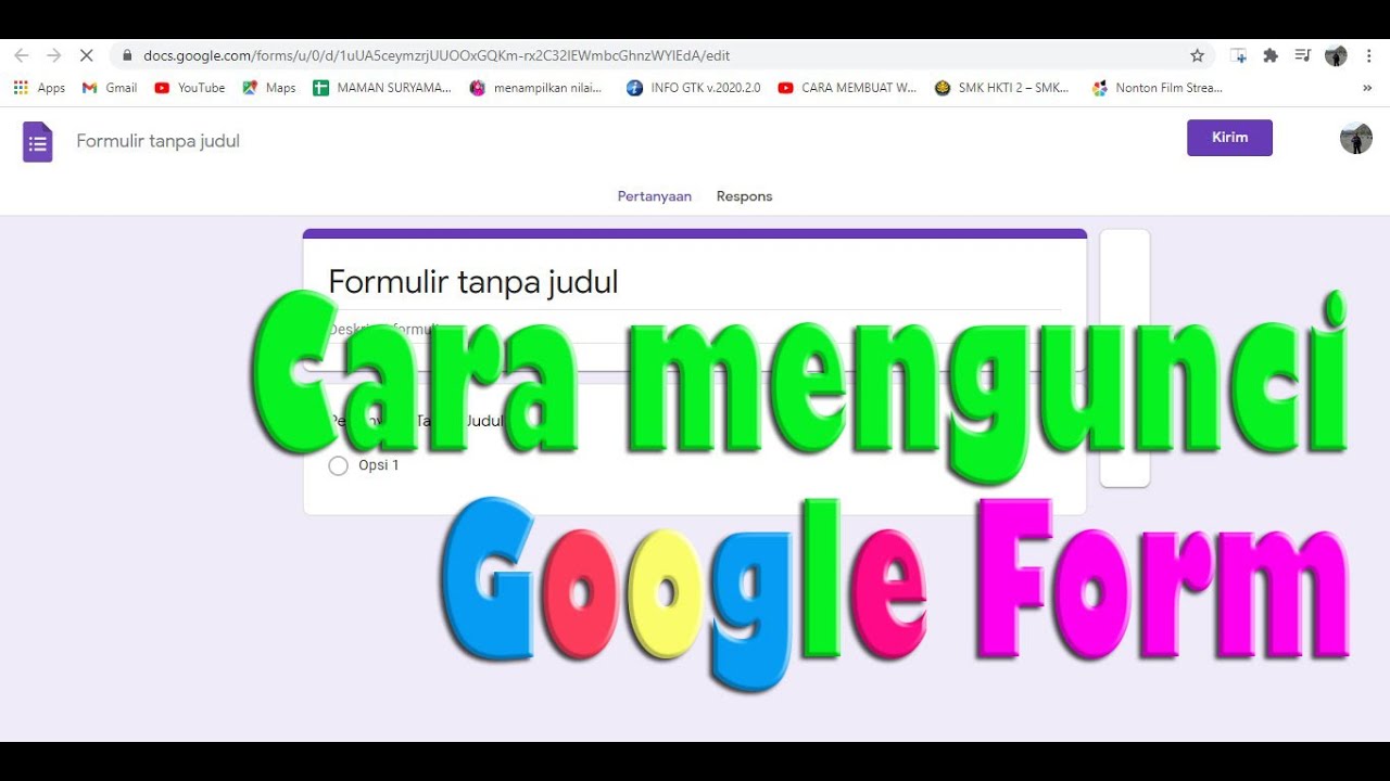Cara Mengunci Google Form soal Atau Absen Yang Sudah Dishare YouTube