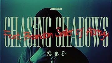 Zero 9:36 - "Chasing Shadows" ft. Brandon Saller of @atreyu