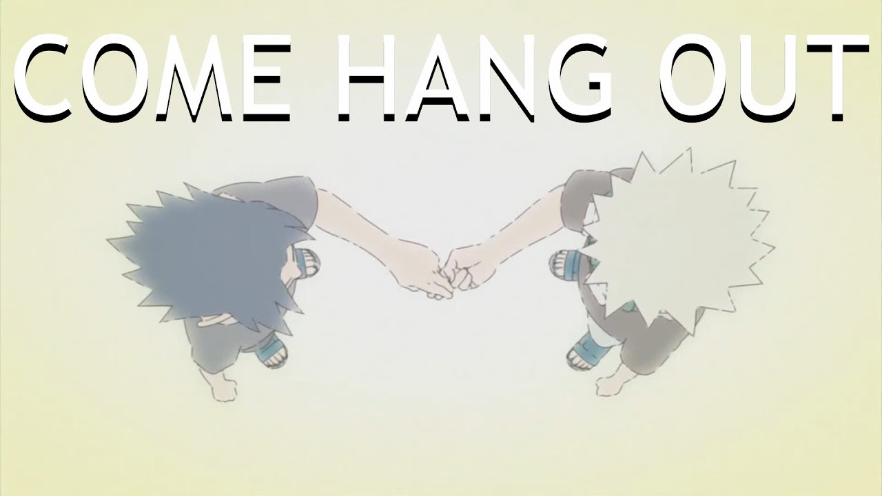 Naruto AMV - Come Hang Out