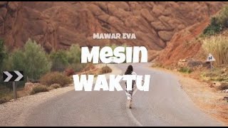 MESIN WAKTU - Mawar Eva (Lyric Video)