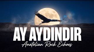 Ay Aydındır Ayılmaz - Psychedelic Anatolian Rock Echoes