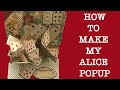 How To Make My Alice Pop Up