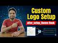 How to Enable Custom Logo in WordPress Theme | after_setup_theme Explained | Part 1 #wordpress