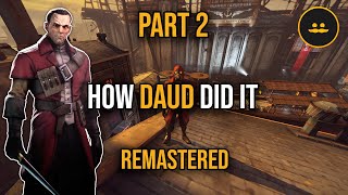 Lore Accurate Daud  Part 1  Knife Of Dunwall Remastered