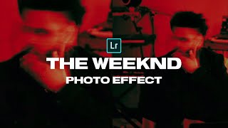 How to Create a THE WEEKND Photo Look + Lightroom Preset
