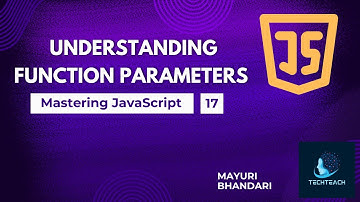 17. Understanding Function Parameters in JavaScript