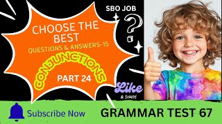 GRAMMAR TEST 67/ENGLISH QUIZ 15 /CONJUNCTIONS /Part 24/AND BUT SO SINCE/#sbo #sbojob#sboworkfromhome