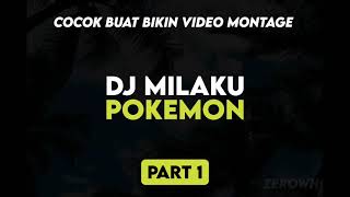 DJ Milaku Pokemon 30 Detik