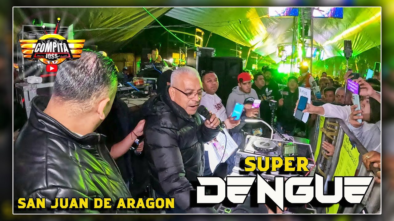 🚩 SONIDO SUPER DENGUE 🔥15 ANIVERSARIO 💎ORG. INALCANZABLES - SAN JUAN DE ARAGON 🔥 2025