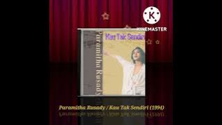 Paramitha Rusady / Kau Tak Sendiri (Digitally Remastered Audio / 1994)