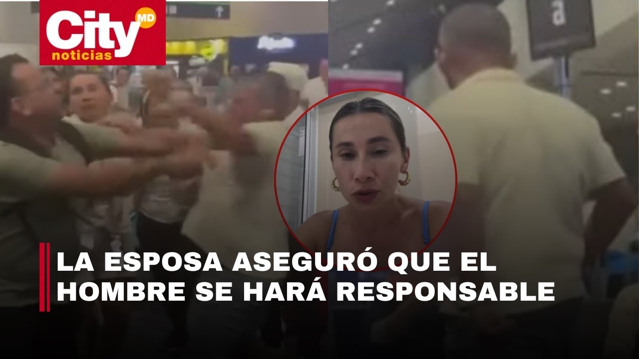 Habla la esposa del hombre que golpeó a una mujer en el aeropuerto El Dorado| CityTv