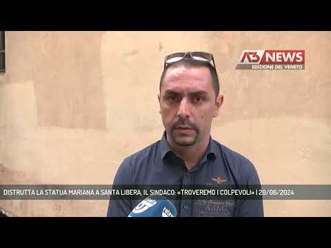 DISTRUTTA LA STATUA MARIANA A SANTA LIBERA, IL SINDACO: «TROVEREMO I COLPEVOLI» | 20/06/2024