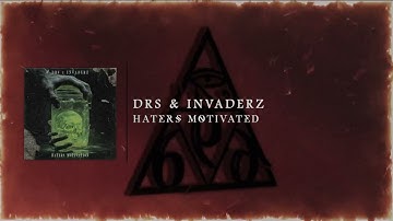 DRS & Invaderz - Haters Motivated