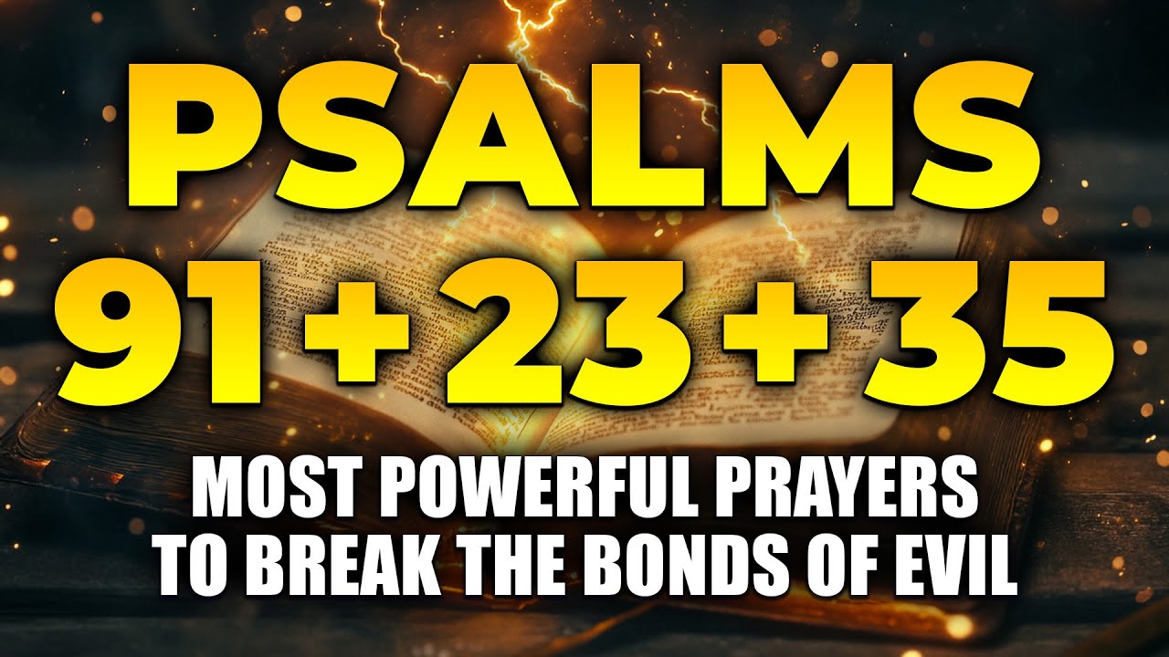 most-powerful-prayers-to-break-the-bonds-of-evil-psalm-91-psalm-23